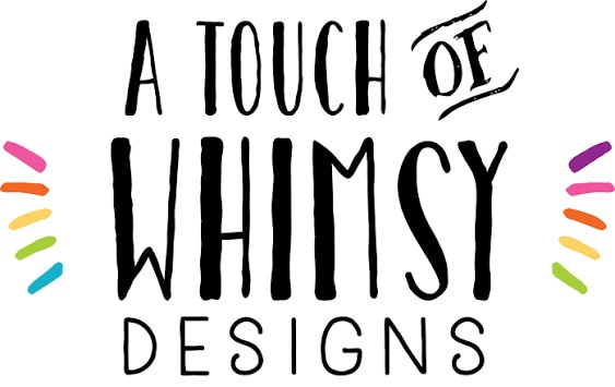 A Touch of Whimsy Designs logo with colorful brush strokes on sides.
